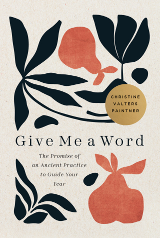 Cover image: Give Me a Word: The Promise of an Ancient Practice to Guide Your Year 9798889831273