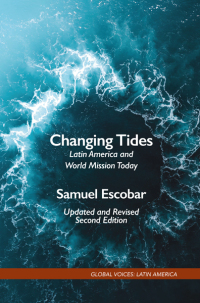 Cover image: Changing Tides: Latin America and World Mission Today, Updated and Revised Edition 2nd edition 9798889833185