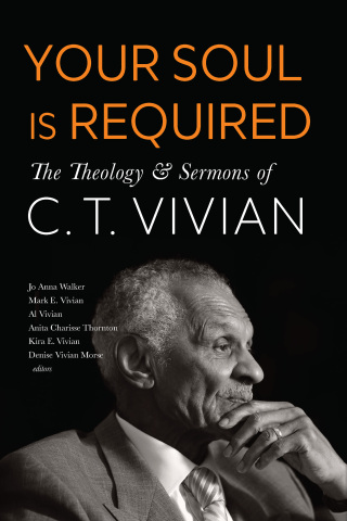 Imagen de portada: Your Soul Is Required: The Theology and Sermons of C. T. Vivian 9798889837121