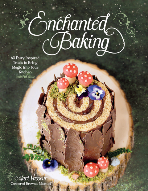 Enchanted Baking: 60 Fairy-Inspired Treats to Bring Magic Into Your Kitchen - FULL INSTANT DOWNLOAD | PDF DOCX EPUB