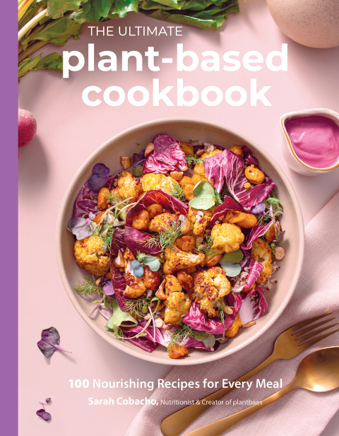 The Ultimate Plant-Based Cookbook: 100 Nourishing Recipes for Every Meal - FULL INSTANT DOWNLOAD | PDF DOCX EPUB