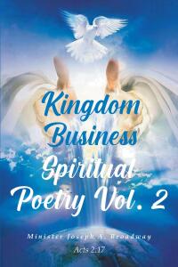 Cover image: Kingdom Business Spiritual Poetry Vol. 2 9798890430069