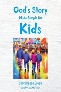 Imagen de portada: God's Story Made Simple for Kids 9798890430410