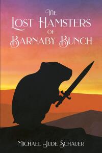 Imagen de portada: The Lost Hamsters of Barnaby Bunch 9798890431158