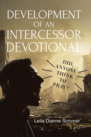 表紙画像: Development of an Intercessor Devotional 9798890431950
