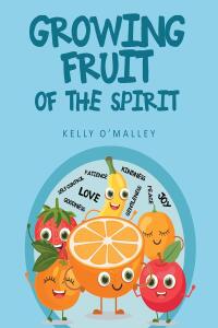 صورة الغلاف: Growing Fruit of the Spirit 9798890432070