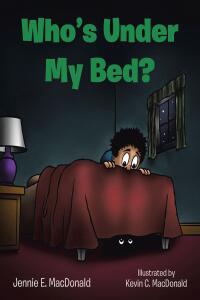 صورة الغلاف: Who's Under My Bed? 9798890432278