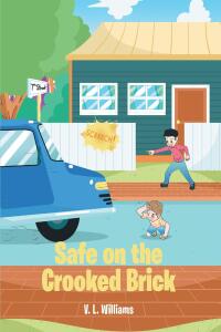 Cover image: Safe on the Crooked Brick 9798890433329