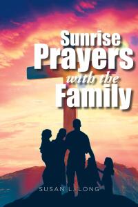 Cover image: Sunrise Prayers with the Family 9798890434081