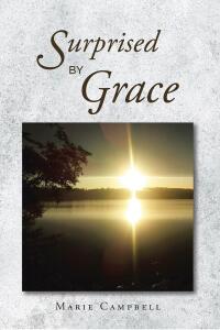 Cover image: Surprised By Grace 9798890434272