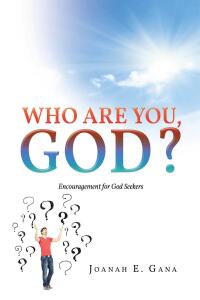 صورة الغلاف: Who Are You, God? 9798890434708