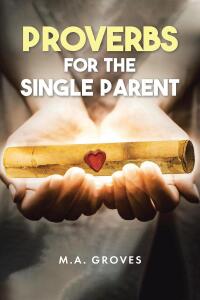 Imagen de portada: Proverbs for the Single Parent 9798890435279