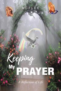 Imagen de portada: Keeping My Prayer 9798890436221