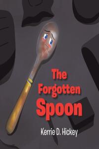 Cover image: The Forgotten Spoon 9798890436856