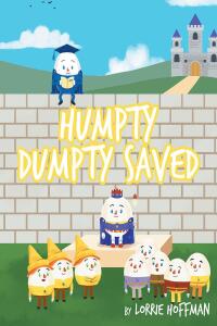 Imagen de portada: Humpty Dumpty Saved 9798890437082