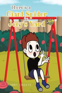 Imagen de portada: There’s a Giant Spider in Joey’s Yard 9798890437235