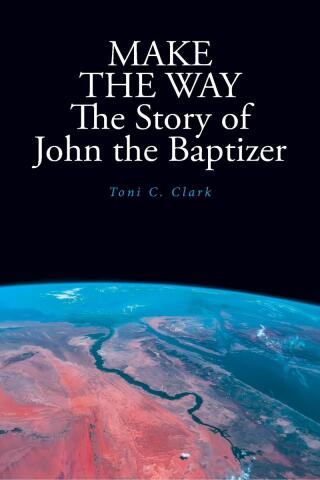 Cover image: MAKE THE WAY The Story of John the Baptizer 9798890437631