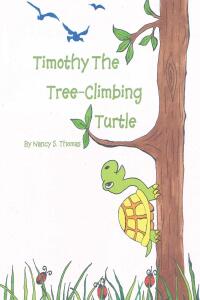 Cover image: Timothy the Tree-Climbing Turtle 9798890438522
