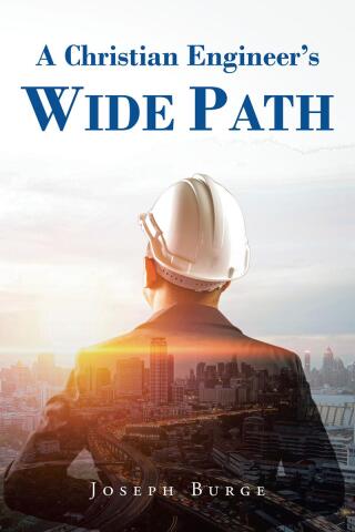 Cover image: A Christian Engineer's Wide Path 9798890438621