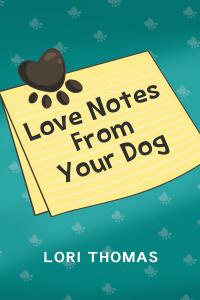 Omslagafbeelding: Love Notes From Your Dog 9798890610485