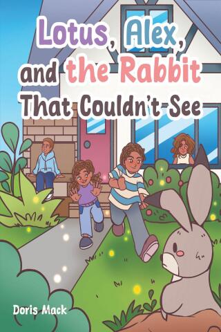 Cover image: Lotus, Alex, and the Rabbit That Couldn’t See 9798890611581