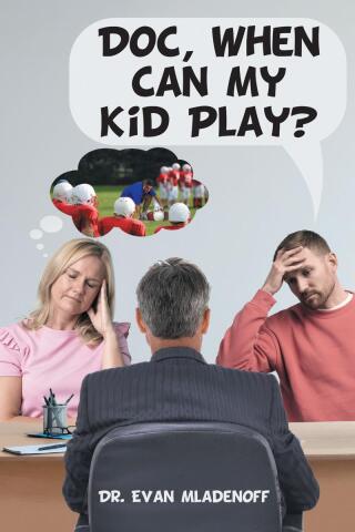 Omslagafbeelding: Doc, When Can My Kid Play? 9798890611802