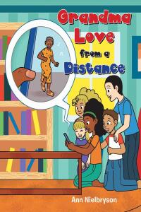 Cover image: Grandma Love from a Distance 9798890612632