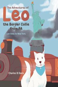 Imagen de portada: The Adventures of Leo the Border Collie from PA 9798890613493