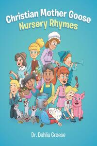 Cover image: Christian Mother Goose Nursery Rhymes 9798890615671