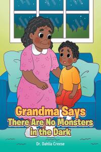 表紙画像: Grandma Says There Are No Monsters in the Dark 9798890615695