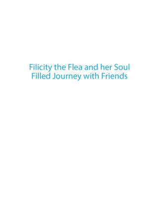 Cover image: Filicity the Flea and her Soul Filled Journey with Friends 9798890616821