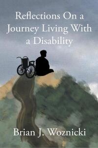 Cover image: Reflections On a Journey Living With a Disability 9798890618405