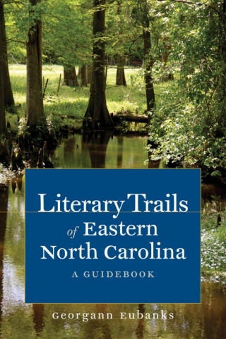 Cover image: Literary Trails of Eastern North Carolina 1st edition 9781469607016