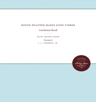 Imagen de portada: Rough Weather Makes Good Timber 1st edition 9780807840719