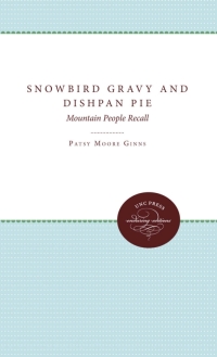 Cover image: Snowbird Gravy and Dishpan Pie 1st edition 9780807815168