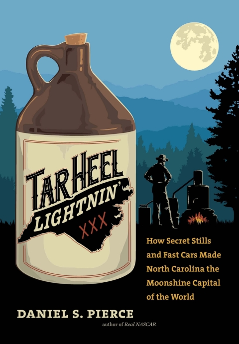 Tar Heel Lightnin': How Secret Stills and Fast Cars Made North Carolina the Moonshine Capital of the World, 1st Edition - FULL INSTANT DOWNLOAD | PDF DOCX EPUB