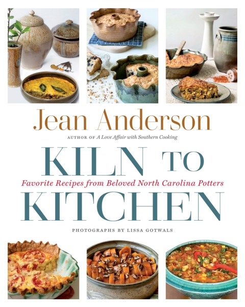 Kiln to Kitchen: Favorite Recipes from Beloved North Carolina Potters, 1st Edition - FULL INSTANT DOWNLOAD | PDF DOCX EPUB