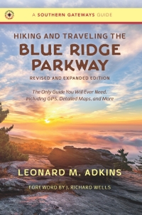 Imagen de portada: Hiking and Traveling the Blue Ridge Parkway, Revised and Expanded Edition 1st edition 9781469646978
