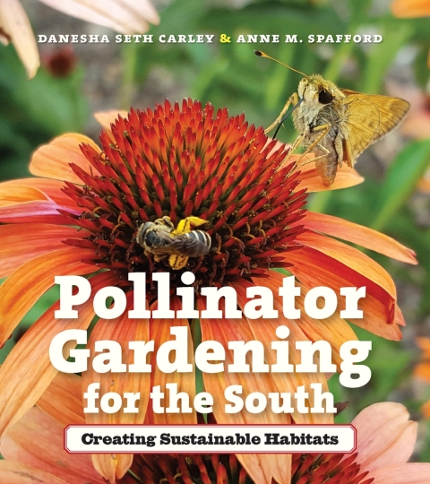 Pollinator Gardening for the South: Creating Sustainable Habitats, 1st Edition - FULL INSTANT DOWNLOAD | PDF DOCX EPUB