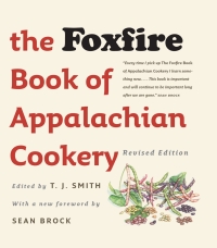Imagen de portada: The Foxfire Book of Appalachian Cookery 2nd edition 9781469654614