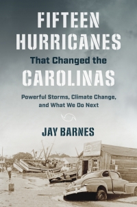 Imagen de portada: Fifteen Hurricanes That Changed the Carolinas 9781469666303