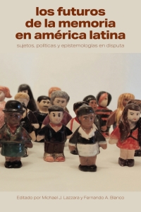 Cover image: Los futuros de la memoria en América Latina 1st edition 9781469671970