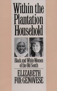 صورة الغلاف: Within the Plantation Household 1st edition 9780807818084