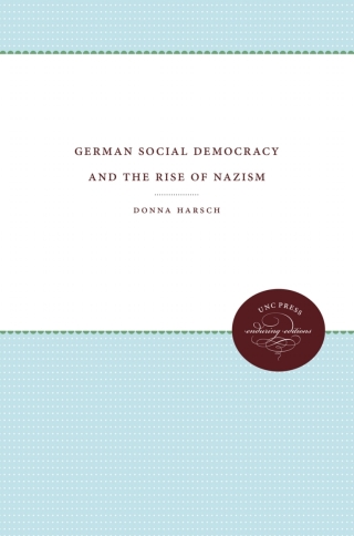 Cover image: German Social Democracy and the Rise of Nazism 1st edition 9780807857335