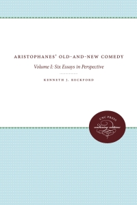 Cover image: Aristophanes' Old-and-New Comedy 1st edition 9780807857489