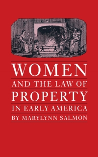 Imagen de portada: Women and the Law of Property in Early America 1st edition 9780807842447