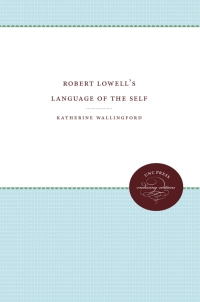 Imagen de portada: Robert Lowell's Language of the Self 1st edition 9780807857144
