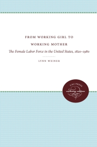 Cover image: From Working Girl to Working Mother 1st edition 9780807841594