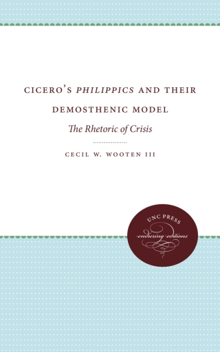 Cover image: Cicero's Philippics and Their Demosthenic Model 1st edition 9780807866429