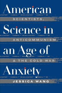 Omslagafbeelding: American Science in an Age of Anxiety 1st edition 9780807847497